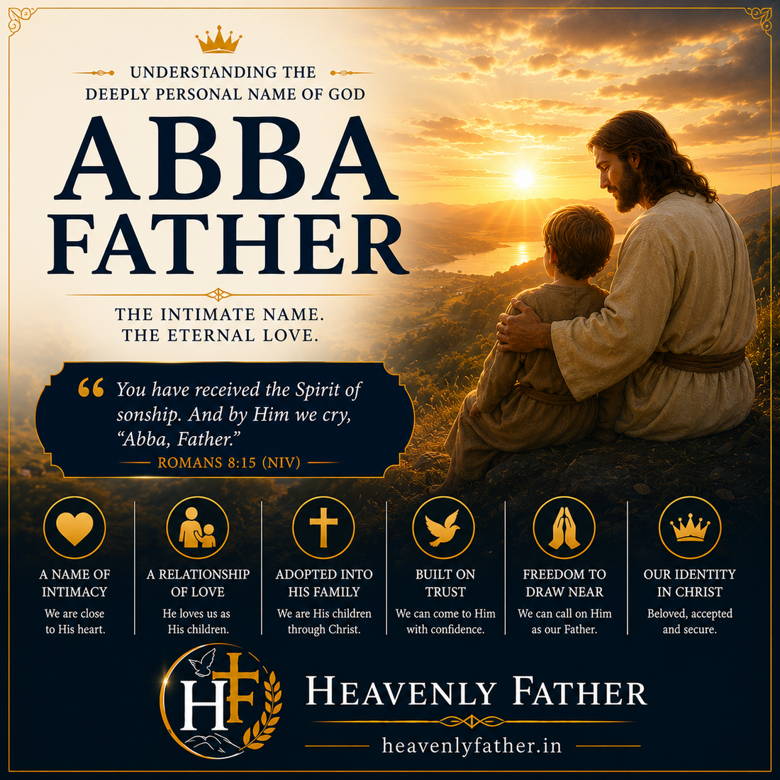 Abba Father — the intimate, loving name of God reflecting a child's trust and closeness with their Heavenly Father, Romans 8:15