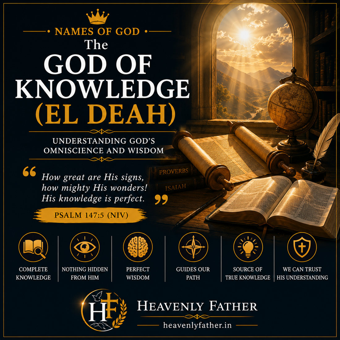 El Deah the God of Knowledge — His perfect wisdom and omniscience illuminating every heart and path, Psalm 139:1